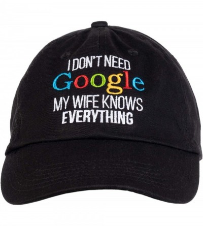 Baseball Caps I Don't Need Google- My Wife Knows Everything! - Funny Husband Dad Groom Cap Hat Black - CA18QQR87KL $14.58