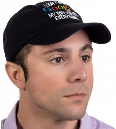 Baseball Caps I Don't Need Google- My Wife Knows Everything! - Funny Husband Dad Groom Cap Hat Black - CA18QQR87KL $14.58
