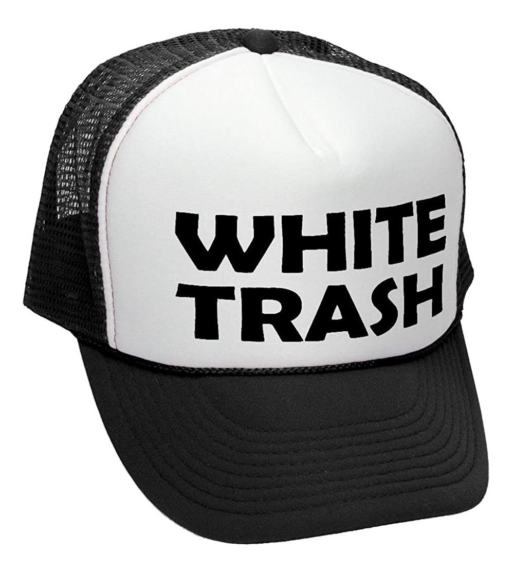 Baseball Caps White Trash - Redneck Funny Ghetto USA - Adult Trucker Cap Hat - Black - C712KEJTBGH $11.61