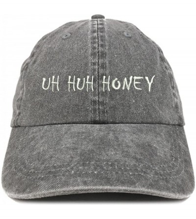 Baseball Caps Uh Huh Honey Embroidered Washed Cotton Adjustable Cap - Black - CO12IFNSYYT $14.43