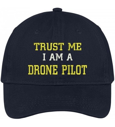 Baseball Caps Trust Me I Am A Drone Pilot Embroidered Soft Crown 100% Brushed Cotton Cap - Navy - C517YTWTNKM $19.23