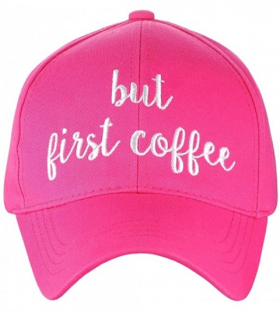 Baseball Caps Women's Embroidered Quote Adjustable Cotton Baseball Cap- But First Coffee- Hot Pink - CF180TNAWCO $11.19