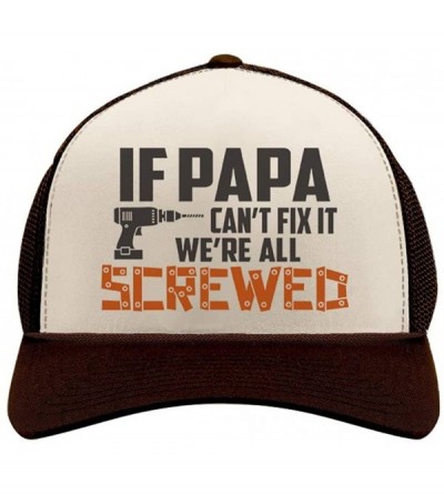 Baseball Caps If PAPA Can't Fix It We're All Screwed Funny Father Grandpa Trucker Hat Mesh Cap - Brown/Tan - CH185A4IE88 $10.68